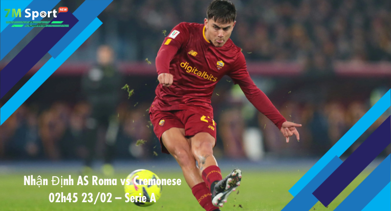 Đội hình dự kiến trước trận AS Roma vs Cremonese Đội hình dự kiến trước trận AS Roma vs Cremonese